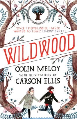Wildwood：The Wildwood Chronicles, Book I