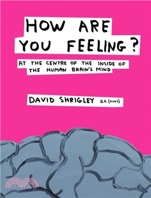 How Are You Feeling?：At the Centre of the Inside of The Human Brain's Mind