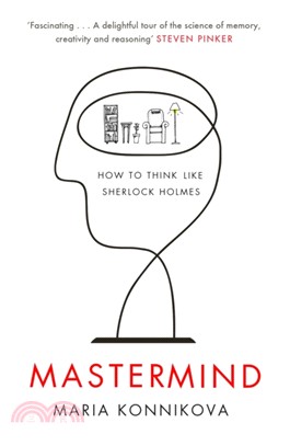 Mastermind：How to Think Like Sherlock Holmes