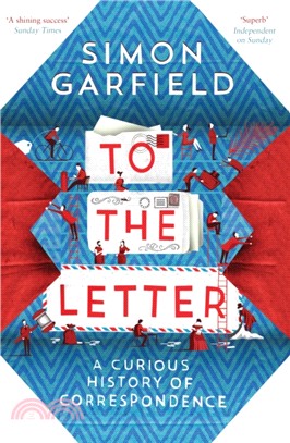 To the Letter：A Curious History of Correspondence