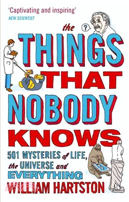 The Things That Nobody Knows — 501 Mysteries of Life, the Universe and Everything