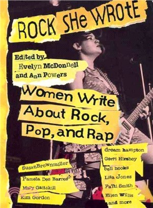 Rock She Wrote ― Women Write About Rock, Pop, and Rap