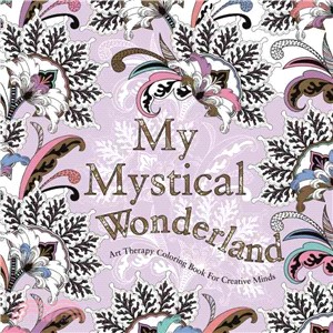 My Mystical Wonderland ― Art Therapy Coloring Book for Creative Minds