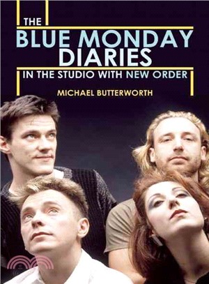 The Blue Monday Diaries ― In the Studio With New Order