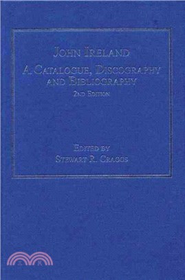 John Ireland ― A Catalogue, Discography and Bibliography