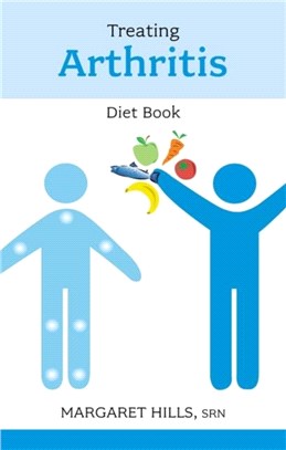 The Treating Arthritis Diet Book：Recipes and Reasons