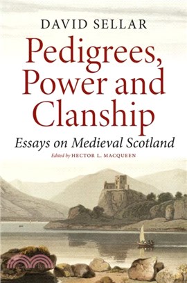 Pedigrees, Power and Clanship：Essays on Medieval Scotland