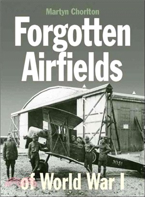 Forgotten Airfields of World War I