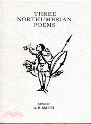 Three Northumbrian Poems ― Caedmon's Hymn, Bede's Death Song, and the Leiden Riddle