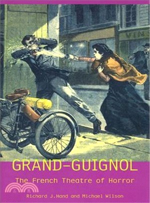 Grand-Guignol ─ The French Theatre of Horror