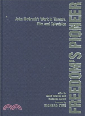 Freedom's Pioneer ― John McGrath's Work in Theatre, Film and Television