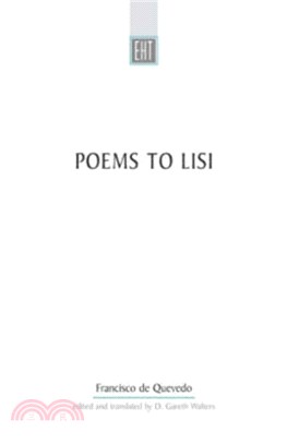 Poems To Lisi：Original Spanish text with parallel-text English verse translation