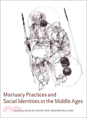 Mortuary Practices and Social Identities in the Middle Ages ─ Essays in Buriel Archaeology in Honour of Heinrich Harke