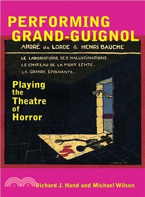 Performing Grand-Guignol ─ Playing the Theatre of Horror