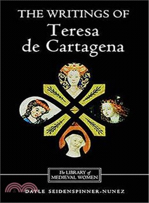 The Writings of Teresa De Cartagena
