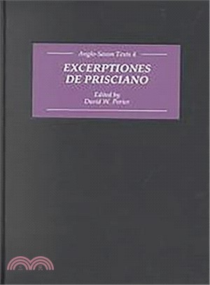 Excerptiones De Prisciano—The Source for Aelfric's Latin-Old English Grammar