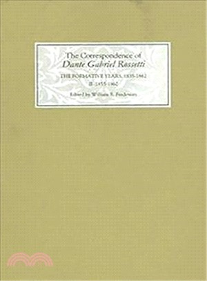 The Correspondence of Dante Gabriel Rossetti ― The Formative Years, 1855-1862