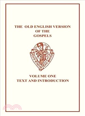The Old English Version of the Gospels ─ Text And Introduction