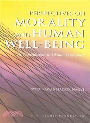 Perspectives on Morality and Human Well-being ― A Contribution to Islamic Economics
