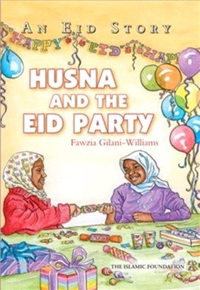Husna and the Eid Party：An Eid Story