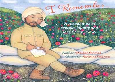I Remember：Muslim Loyalty and Sacrifice in WW1