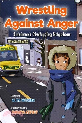 Wrestling Against Anger：Sulaiman's Challenging Neighbour