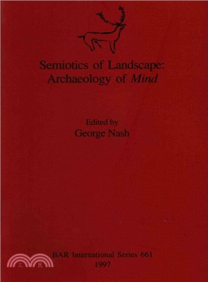 Semiotics of Landscape ― Archaeology of Mind