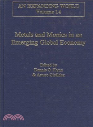Metals and Monies in an Emerging Global Economy