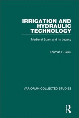 Irrigation and Hydraulic Technology ― Medieval Spain and Its Legacy