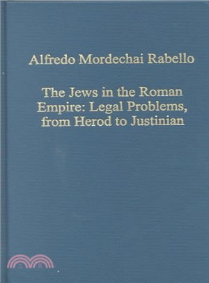 The Jews in the Roman Empire ― Legal Problems, from Herod to Justinian