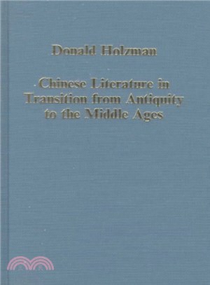 Chinese Literature in Transition from Antiquity to the Middle Ages