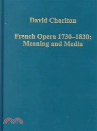French Opera 1730-1830—Meaning and Media