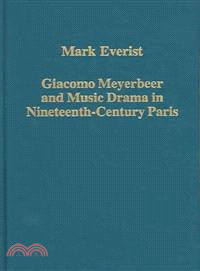 Giacomo Meyerbeer And Music Drama In Nineteenth-century Paris