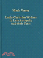 Latin Christian Writers in Late Antiquity and Their Texts