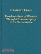 Reorientations of Western Thought from Antiquity to the Renaissance