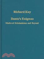 Dante's Enigmas: Medieval Scholasticism And Beyond