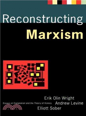 Reconstructing Marxism ― Essays on the Explanation and the Theory of History