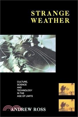Strange Weather ― Culture, Science, and Technology in the Age of Limits