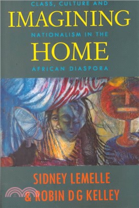 Imagining Home ― Class, Culture, and Nationalism in the African Diaspora