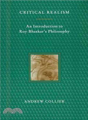 Critical Realism ― An Introduction to Roy Bhaskar's Philosophy