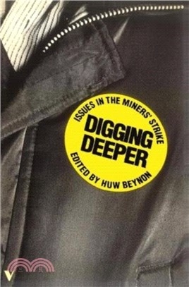 Digging Deeper：Issues in the Miners' Strike