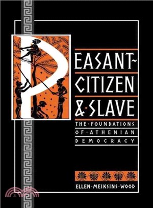 Peasant-Citizen and Slave ― The Foundations of Athenian Democracy