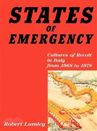 States of Emergency ― Cultures of Revolt in Italy from 1968 to 1978