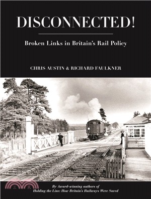 Disconnected!：Broken Links in Britain's Rail Policy