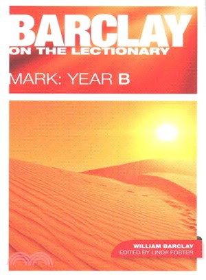 Barclay on the Lectionary ― Mark, Year B