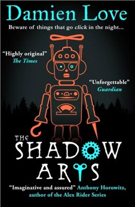 The Shadow Arts：'A dark, mysterious, adrenaline-pumping rollercoaster of a story' Kieran Larwood
