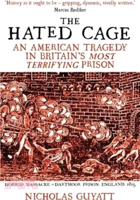 The Hated Cage：An American Tragedy in Britain's Most Terrifying Prison