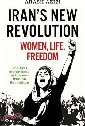 Iran's New Revolution：Women, Life, Freedom