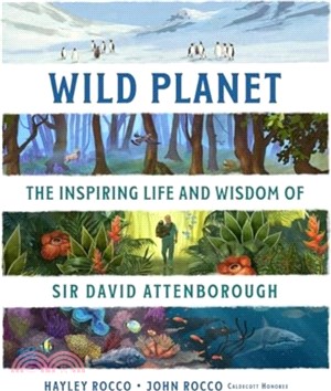 Wild Planet：The Inspiring Life and Wisdom of Sir David Attenborough