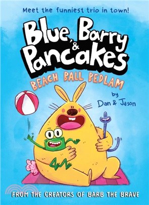 Blue, Barry & Pancakes：Beach Ball Bedlam